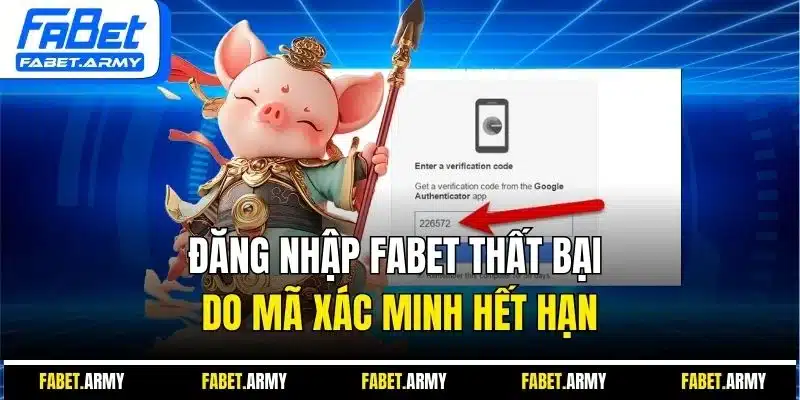 Đăng nhập Fabet thất bại do mã xác minh hết hạn