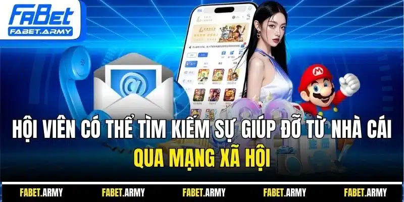 Hội viên có thể tìm kiếm sự giúp đỡ từ nhà cái qua mạng xã hội