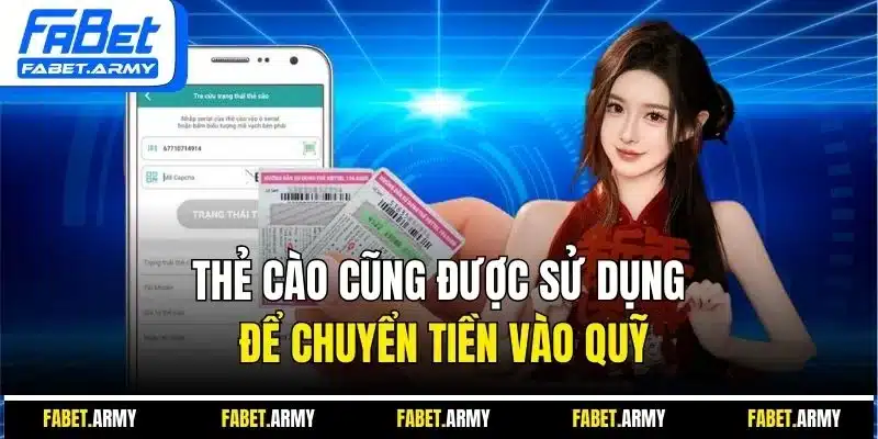 Thẻ cào cũng được sử dụng để chuyển tiền vào quỹ