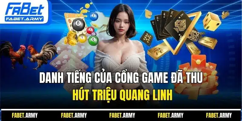 Danh tiếng của cổng game đã thu hút Triệu Quang Linh